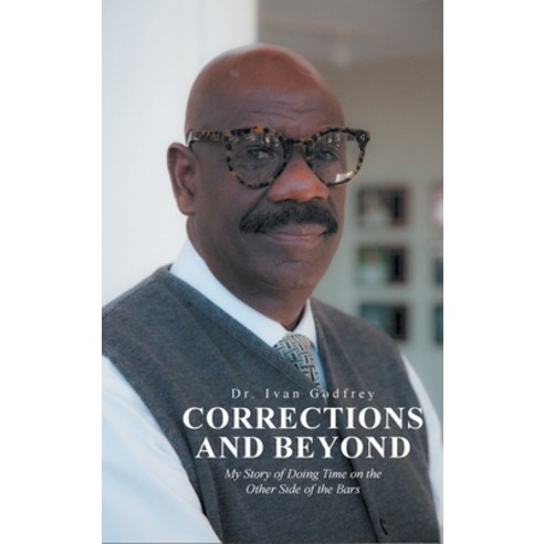(영문도서) Corrections and Beyond: My Story of Doing Time on the Other Side of the Bars Hardcover, Fulton Books, English, 9781639852451