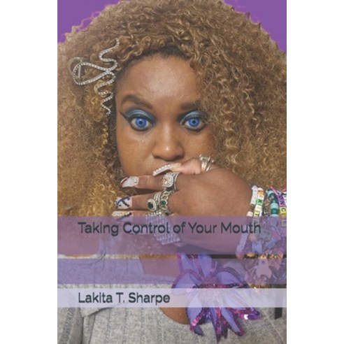 (영문도서) Taking Control of Your Mouth Paperback, Independently Published, English, 9798336703221