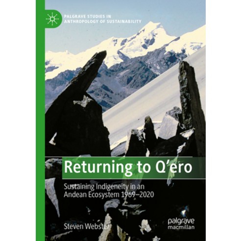 (영문도서) Returning to q''Ero: Sustaining Indigeneity in an Andean Ecosystem 1969-2020 Paperback, Palgrave MacMillan, English, 9783031049743