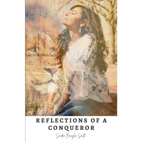 (영문도서) Reflections of a Conqueror Paperback, Lulu.com, English, 9781667157580