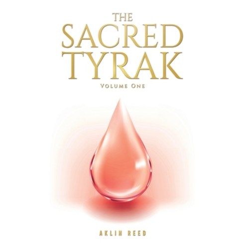 (영문도서) The Sacred Tyrak Paperback, Austin Macauley, English, 9798886930924
