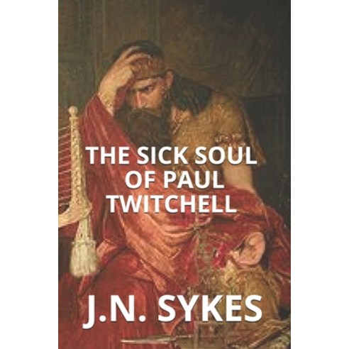 The sick soul of Paul Twitchell Paperback, Independently Published