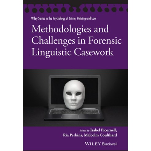 (영문도서) Methodologies and Challenges in Forensic Linguistic Casework Paperback, Wiley-Blackwell, English, 9781119614579