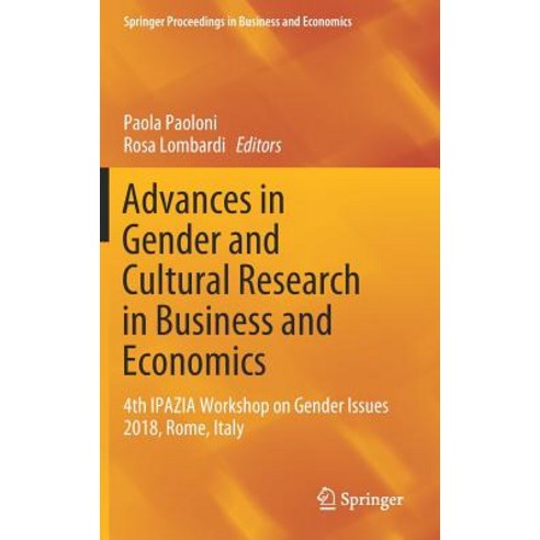 (영문도서) Advances in Gender and Cultural Research in Business and Economics: 4th Ipazia Workshop on Ge... Hardcover, Springer, English, 9783030003340