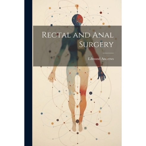 (영문도서) Rectal and Anal Surgery Paperback, Legare Street Press, English, 9781022846906