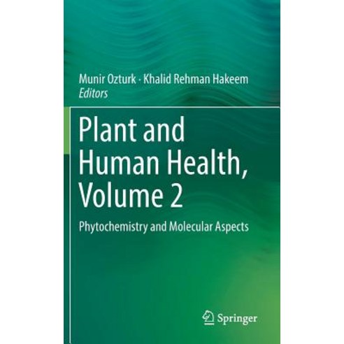 (영문도서) Plant and Human Health Volume 2: Phytochemistry and Molecular Aspects Hardcover, Springer, English, 9783030033439