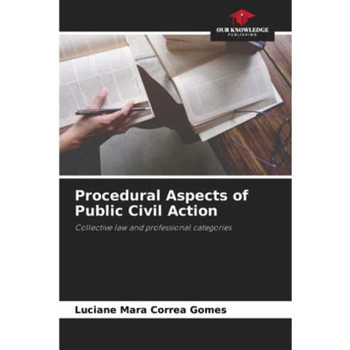 (영문도서) Procedural Aspects of Public Civil Action Paperback, Our Knowledge Publishing, English, 9786205933930