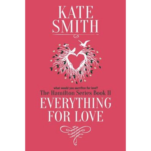 Everything For Love Paperback, Kate Smith, English, 9781999389321 - 가격 ...