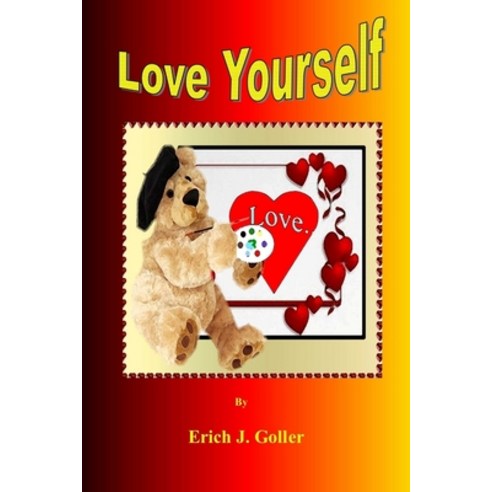 (영문도서) Love Yourself Paperback, Lulu.com, English, 9781312815278