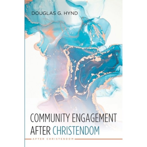 (영문도서) Community Engagement after Christendom Paperback, Cascade Books, English, 9781725257375