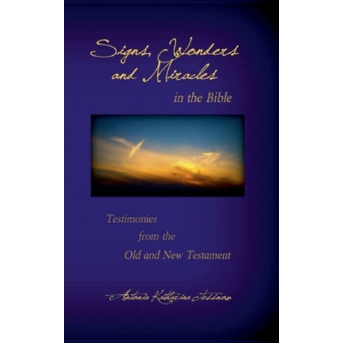 (영문도서) Signs Wonders and Miracles in the Bible: Testimonies from the Old and New Testament Paperback, Twentysix, English, 9783740782320
