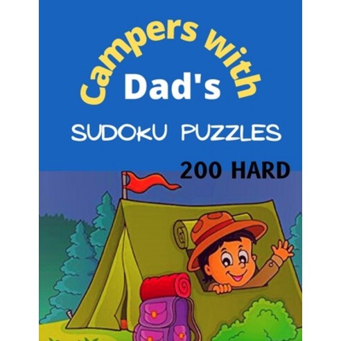 (영문도서) campers with dad''s SUDOKU PUZZLES 200 HARD: Sudoku with Solution Fun Puzzles to Boost Your Br... Paperback, Independently Published, English, 9798747402348