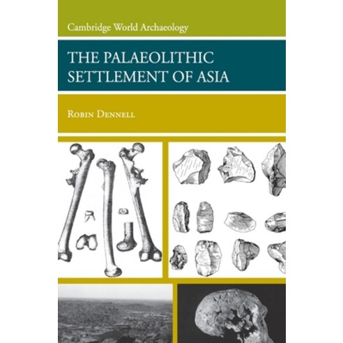 (영문도서) The Palaeolithic Settlement of Asia Hardcover, Cambridge University Press, English, 9780521848664