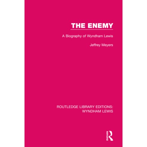 (영문도서) The Enemy: A Biography of Wyndham Lewis Paperback, Routledge, English, 9781032118703