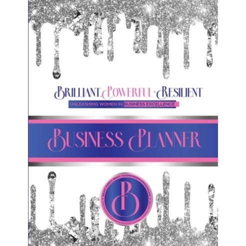 (영문도서) Brilliant Powerful & Resilient: Unleashinig Women''s Business Excellence Business Planner Paperback, Emerald Tree Press, English, 9798986360119