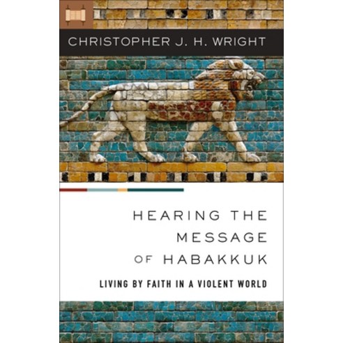 (영문도서) Hearing the Message of Habakkuk: Living by Faith in a Violent World Paperback, Zondervan, English, 9780310147480