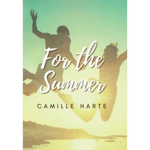 (영문도서) For the Summer Hardcover, Camille Harte, English, 9781737940227