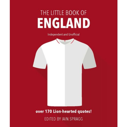 The Little Book of England Football: More Than 170 Quotes Celebrating the Three Lions Hardcover, Orange Hippo!