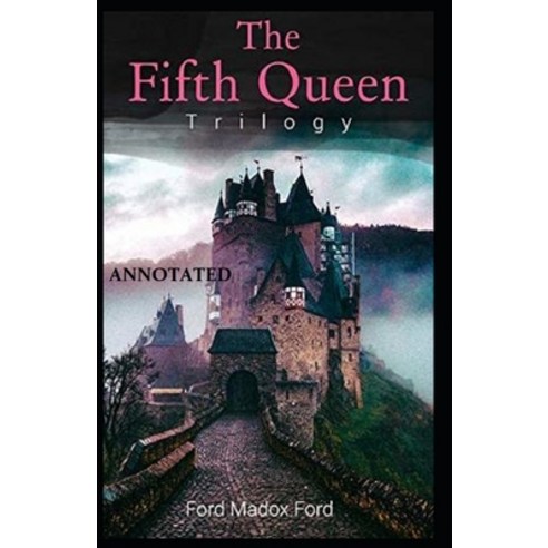 The Fifth Queen (The Fifth Queen Trilogy #1) Annotated Paperback, Amazon Digital Services LLC..., English, 9798737361075