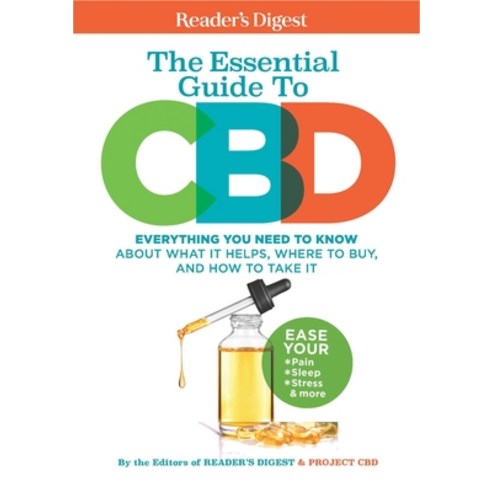 Reader''s Digest the Essential Guide to CBD: Everything You Need to Know about What It Helps Where t... Paperback, Reader''s Digest Association