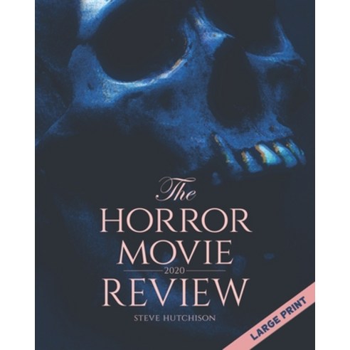 (영문도서) The Horror Movie Review: 2020 (Large Print) Paperback, Independently Published, English, 9798530042003