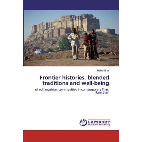 Frontier histories blended traditions and well-being Paperback, LAP Lambert Academic Publishing