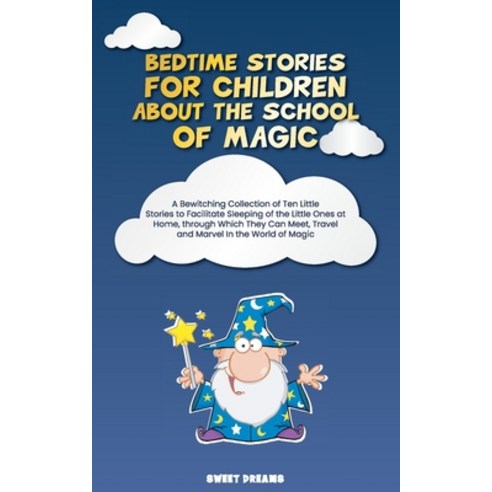 (영문도서) Bedtime Stories for Children about the School of Magic: A Bewitching Collection of Ten Little... Paperback, S. D., English, 9781801568630