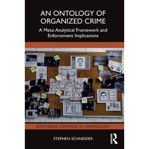 (영문도서) An Ontology of Organized Crime: A Meta-Analytical Framework and Enforcement Imp... Paperback, Routledge, English, 9781032780139