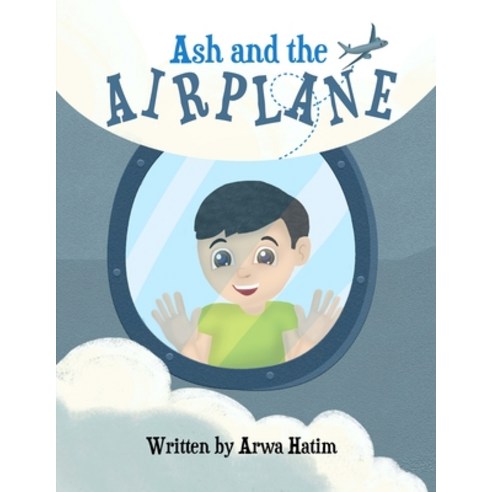 (영문도서) Ash and the Airplane Paperback, Independently Published, English, 9798374969078