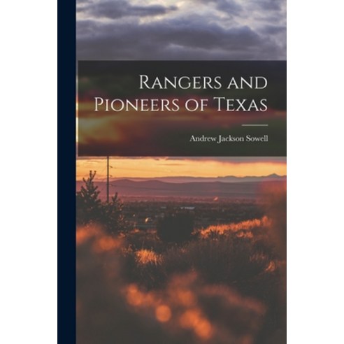 (영문도서) Rangers and Pioneers of Texas Paperback, Legare Street Press, English, 9781015427563