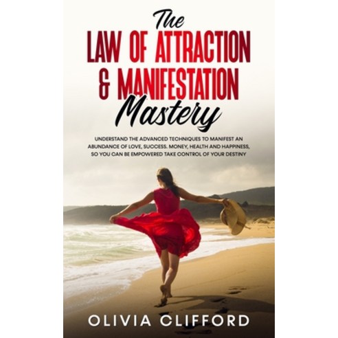 (영문도서) The Law of Attraction & Manifestation Mastery: Understand the Advanced Techniques to Manifest... Paperback, Jc Publishing, English, 9781800763807