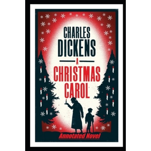 A Christmas Carol Annotated Book Paperback, Independently Published