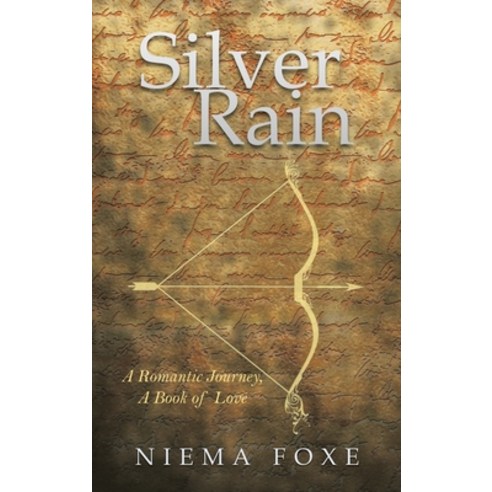 (영문도서) Silver Rain: A Romantic Journey a Book of Love Hardcover, Liferich, English, 9781489742674