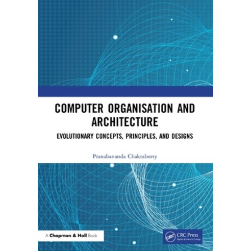 (영문도서) Computer Organisation and Architecture: Evolutionary Concepts Principles and... Paperback, CRC Press, English, 9780367551094