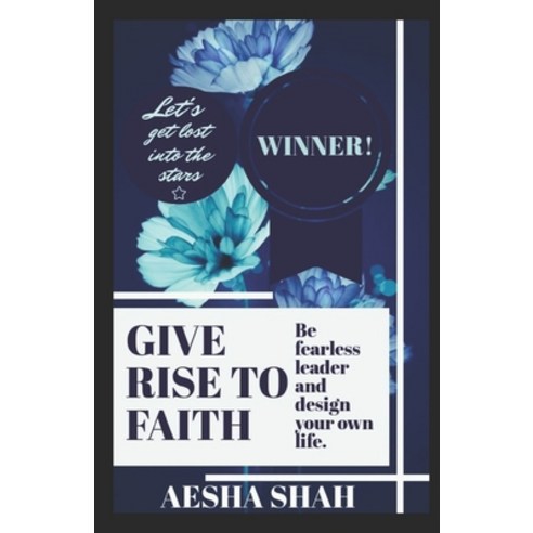 Give rise to faith Paperback, Independently Published