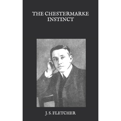 The Chestermarke instinct Paperback, Independently Published, English, 9798588104463