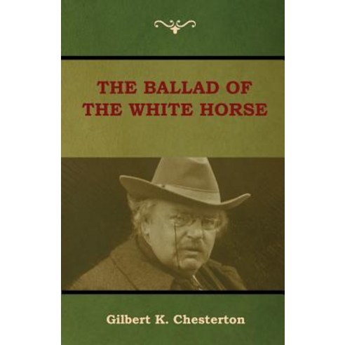 (영문도서) The Ballad of the White Horse Paperback, Indoeuropeanpublishing.com, English, 9781604449686
