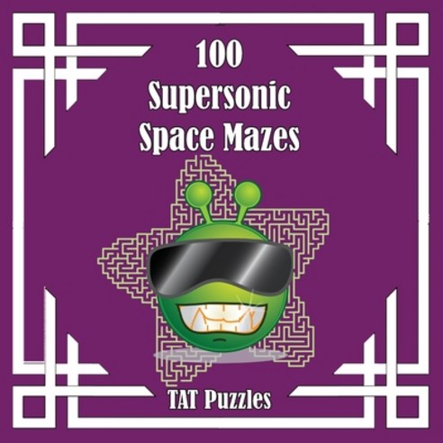 (영문도서) 100 Supersonic Space Mazes Paperback, Tried and Trusted Indie Pub..., English, 9781922695277