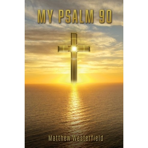 (영문도서) My Psalm 90 Paperback, Xulon Press, English, 9781545671580