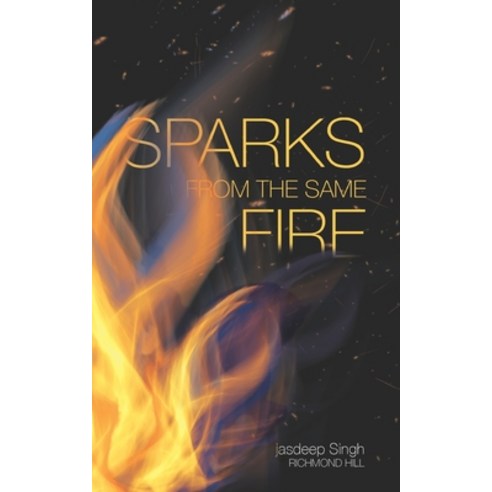 Sparks From The Same Fire Paperback, Library and Archives Canada..., English, 9781777270902