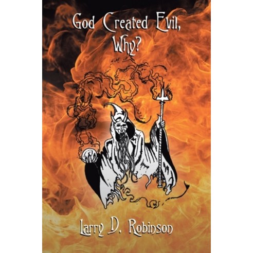 (영문도서) God Created Evil Why? Paperback, Page Publishing, Inc., English, 9781647010409