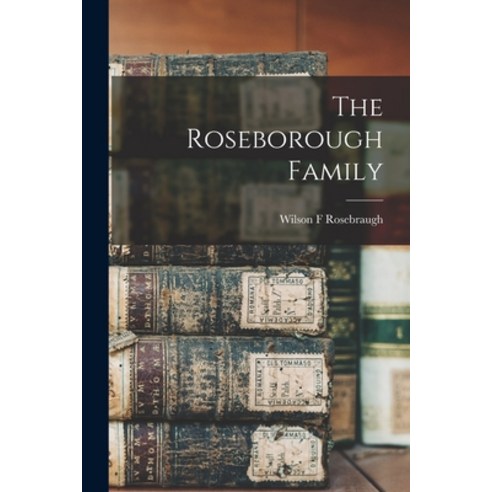 (영문도서) The Roseborough Family Paperback, Hassell Street Press, English, 9781014363626