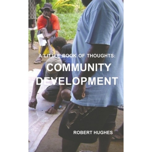 (영문도서) The Little Book of Thoughts: Community Development Paperback, Simple Conversation, English, 9780648897828