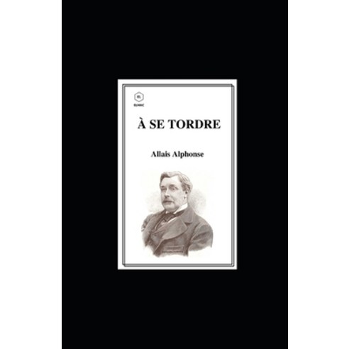 (영문도서) A se tordre Paperback, Independently Published, English, 9798422510658