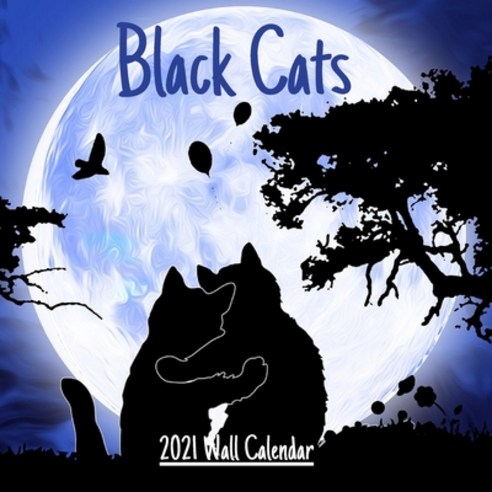 Black Cats 18 month calendar 2021: Black Cats Calendar 2021 18 Month calendar 8.5 x 8.5 inches Paperback, Independently Published, English, 9798592060878