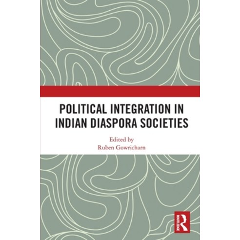 (영문도서) Political Integration in Indian Diaspora Societies Paperback, Routledge Chapman & Hall, English, 9780367551452