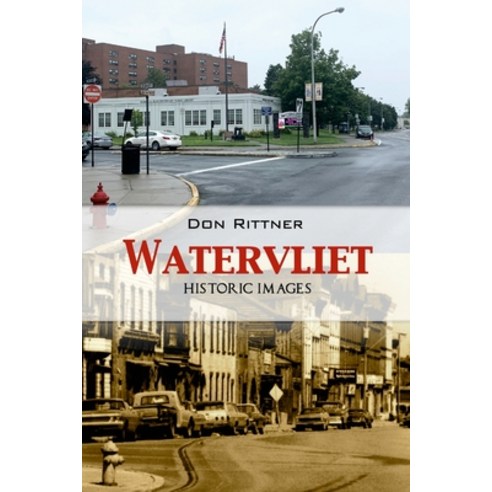 (영문도서) Watervliet Historic Images Paperback, New Netherland Press, English, 9780937666647