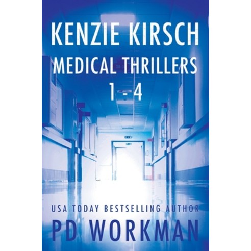 (영문도서) Kenzie Kirsch Medical Thrillers Books 1-4 Paperback, P.D. Workman