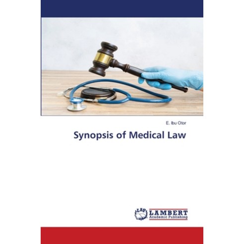 (영문도서) Synopsis of Medical Law Paperback, LAP Lambert Academic Publis..., English, 9786205507506