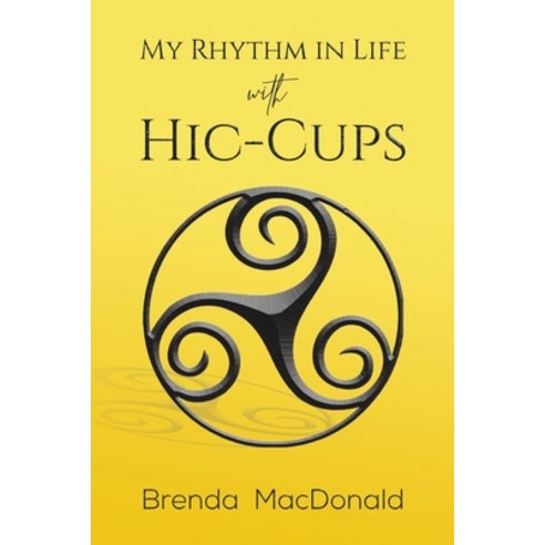 My Rhythm in Life with Hic-Cups Paperback, Austin Macauley